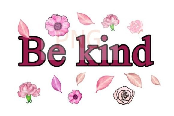 Download Be Kind Short Quotes Png Flower Print - Premium Resources