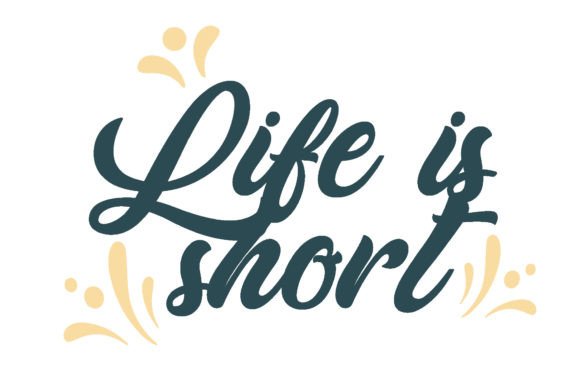 Download Life is Short Quotes Design - Short quotes Collection